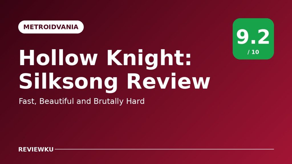 Hollow Knight: Silksong Review – Fast, Beautiful and Brutally Hard