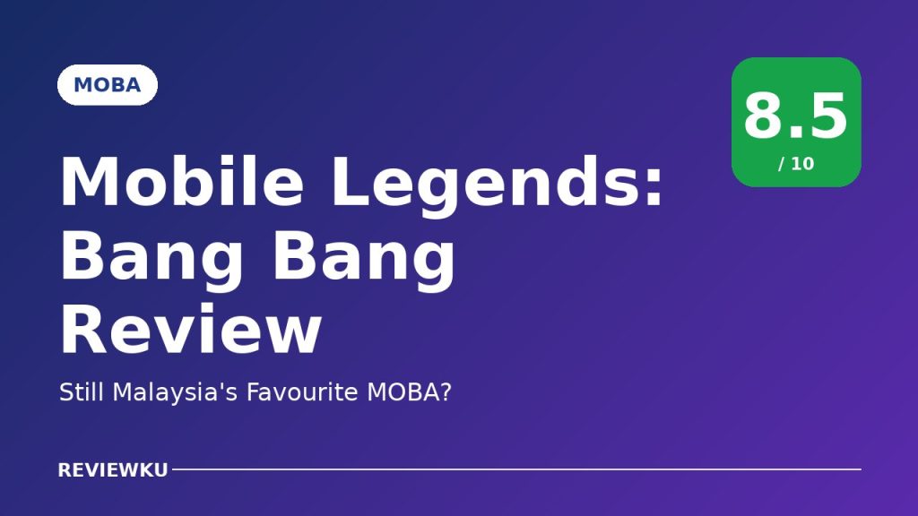 Mobile Legends: Bang Bang Review – Still Malaysia’s Favourite MOBA?