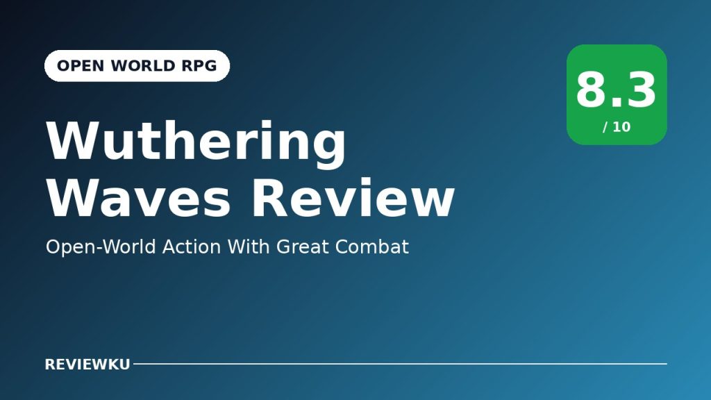 Wuthering Waves Review – Open-World Action With Great Combat